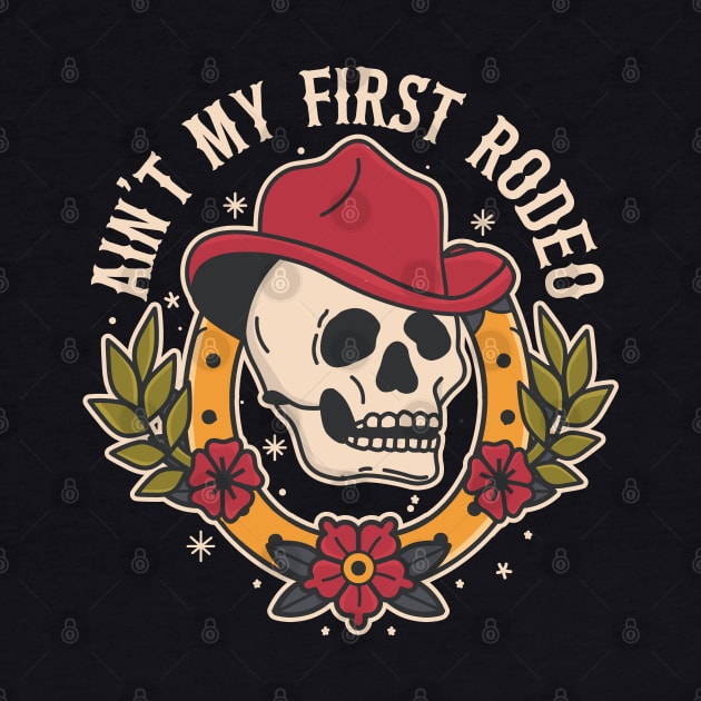 Ain't My First Rodeo Cowboy - Tattoo Inspired graphic by Graphic Duster